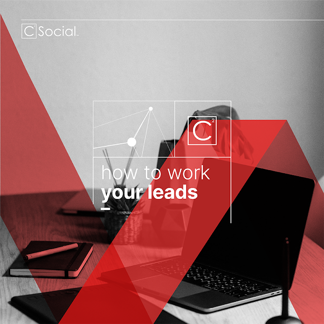 C Squared Social, marketing, how to work your leads