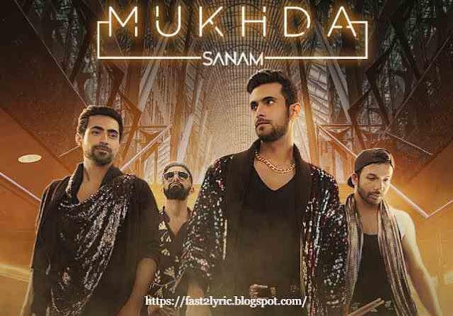 Mukhda lyrics - Sanam Puri | Siddhant Kaushal