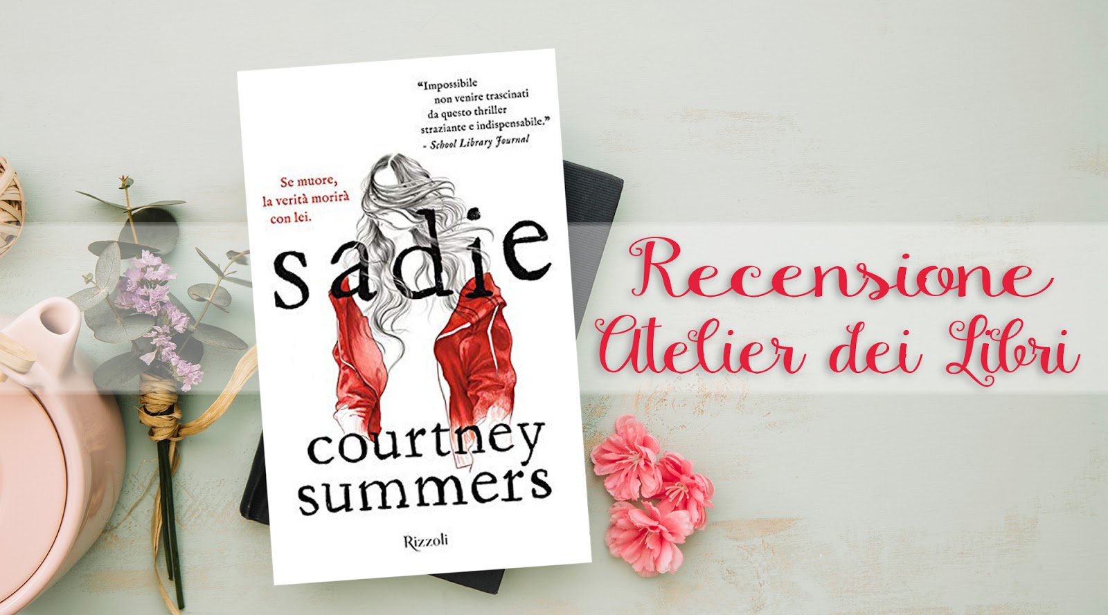 Atelier Dei Libri Recensione Sadie Di Courtney Summers