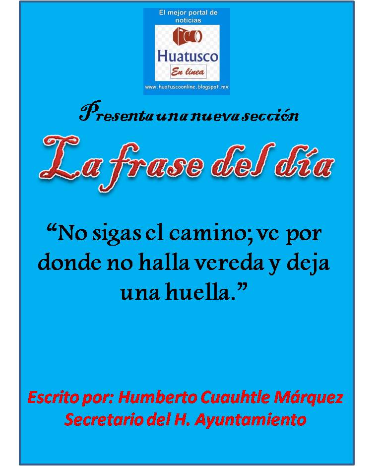 Huatusco en Linea: La Frase del Día