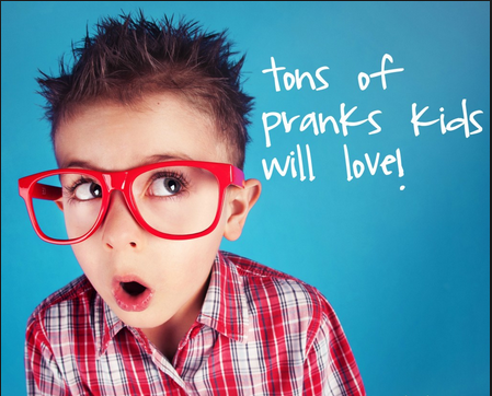 Best April Fools Pranks For Kids 2019 Best April Fools Pranks For Kids 2019