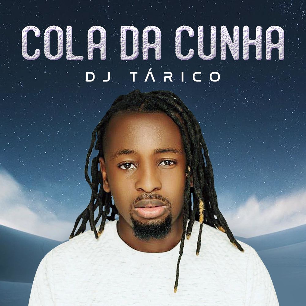 DJ Tárico Cola Da Cunha (2021) [Download] Melhor Portal de Musicas