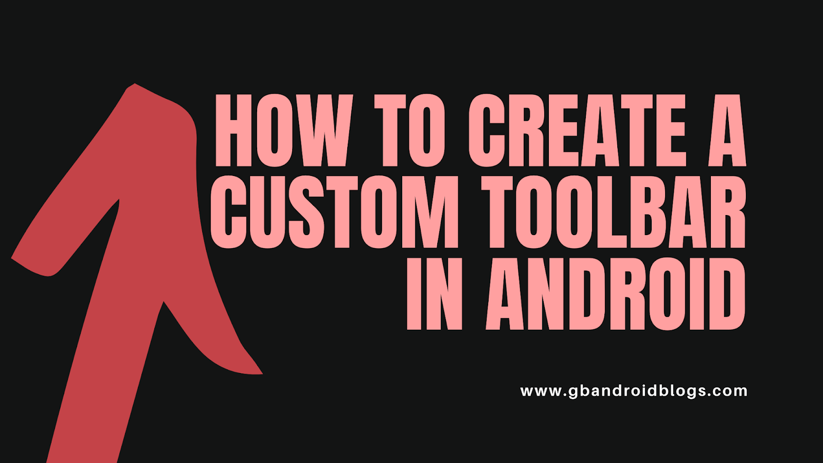How to use create a Custom Toolbar in Android Studio How to use create a Custom Toolbar in Android Studio