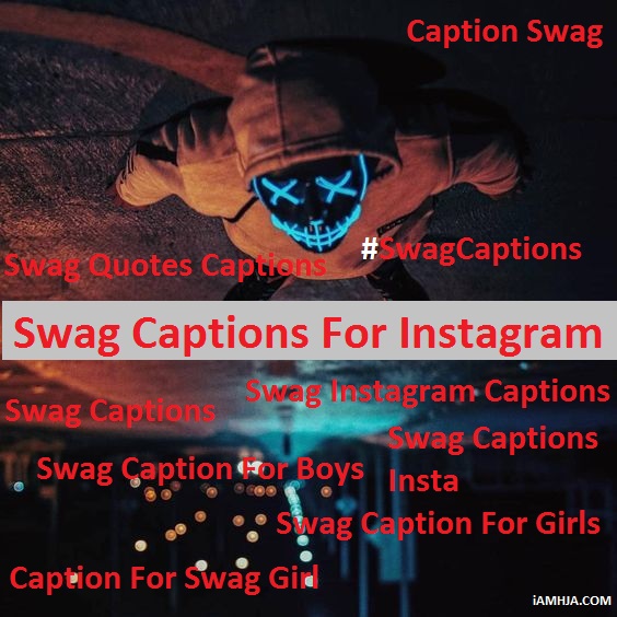 Best Swag Captions for Instagram Girls/Boys