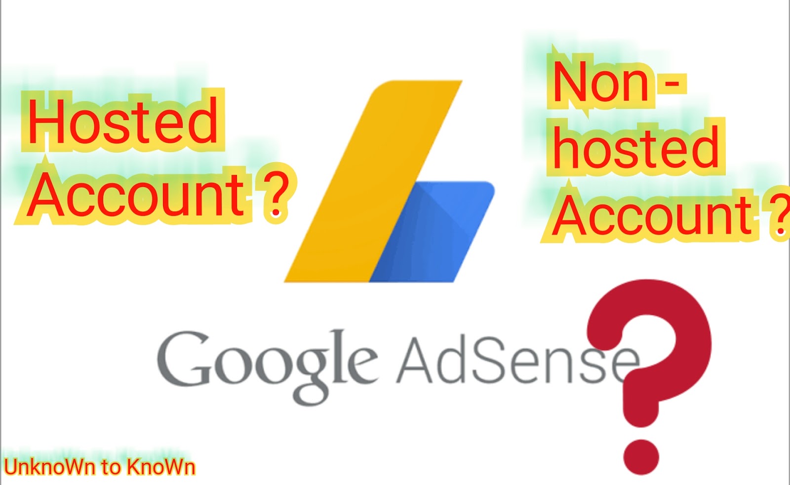 What is a hosted and a nonhosted Adsence account ? and differences