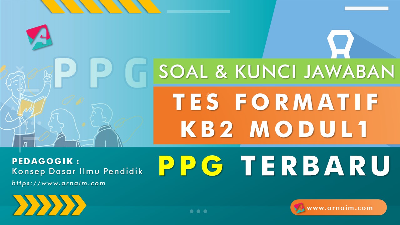 Soal Dan Kunci Jawaban Tes Formatif Modul 1 Kb 2 Ppg Terbaru Arnaim Com