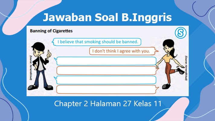 Jawaban Soal Bahasa Inggris Kelas 11 Chapter 2 Banning Of Cigarettes Saifullah Id