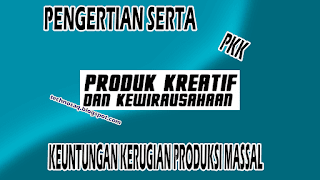 pengertian-serta-keuntungan-kekurangan-dari-produksi-massal