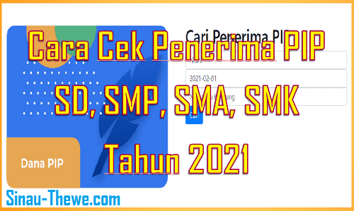Cara Cek Penerima Pip Sd Smp Sma Smk Tahun 2021 Sinau Thewe Com