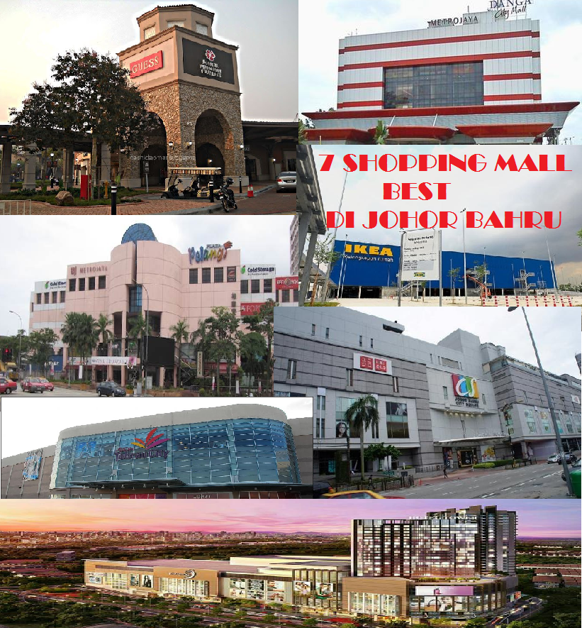 7 SHOPPING MALL BEST DI JOHOR BAHRU