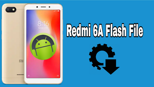 Redmi 6a flash file