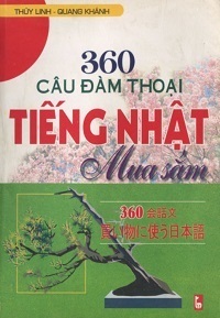 360 Câu Đàm Thoại Tiếng Nhật Mua Sắm - Thùy Linh, Quang Khánh