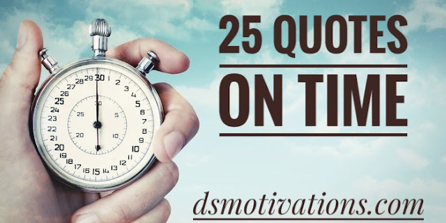 25 inspirational Quotes on time
