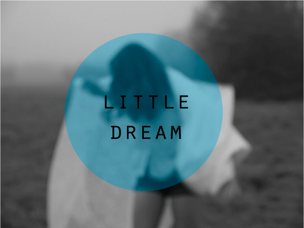 little dream