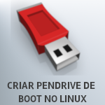 3 maneiras de gravar uma imagem ISO num pendrive utilizando Linux