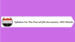 Syllabus For The Post of JOA (Accounts):- HPU Shimla