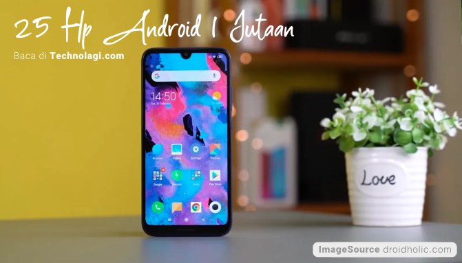 25 Hp Harga 1 Jutaan RAM 3/32GB Terbaru 2020 - Technolagi