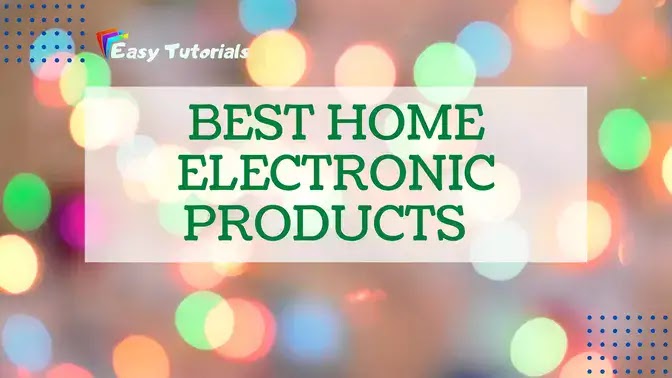 List of Best Home Electronic Products to Buy this Festive Season