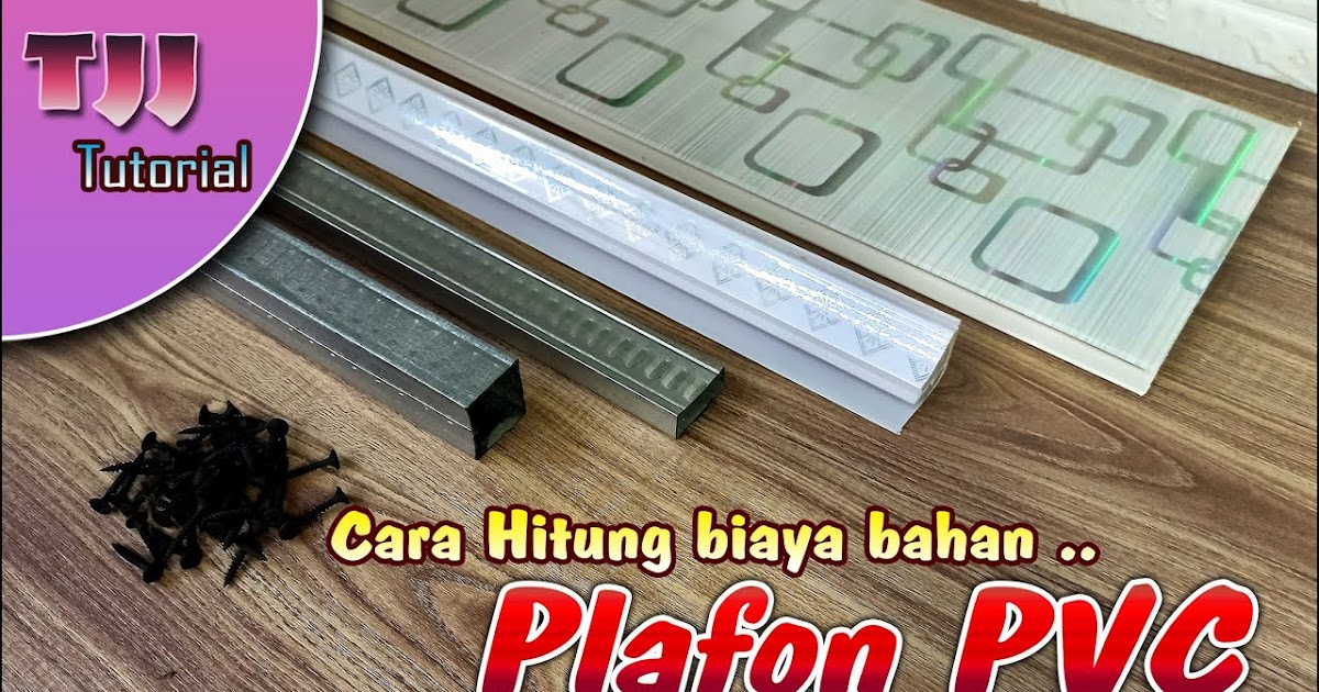 Bagaimana Cara Menghitung Kebutuhan Plafon PVC? Ulas Yuk