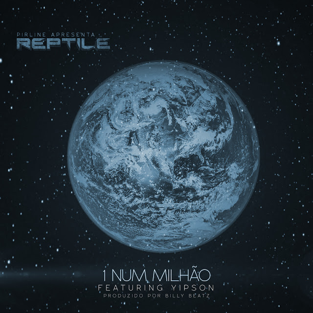 Reptile ft. Yipson - 1 NUM MILHÂO (DOWNLOAD FREE)