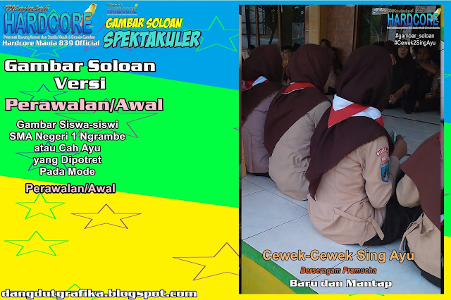 Gambar Soloan Spektakuler Versi Perawalan - Gambar Siswa-siswi SMA Negeri 1 Ngrambe Cover Pramuka 6 DG