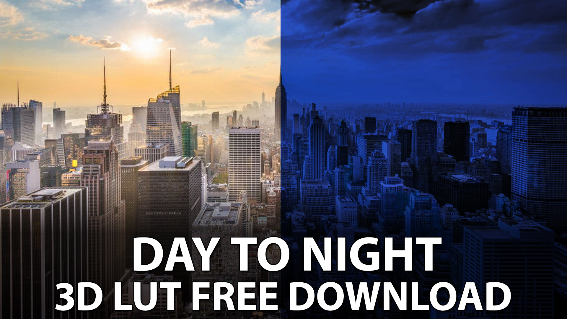 DAY TO NIGHT 3D CINEMATIC LUT FREE DOWNLOAD Downloader By Syed