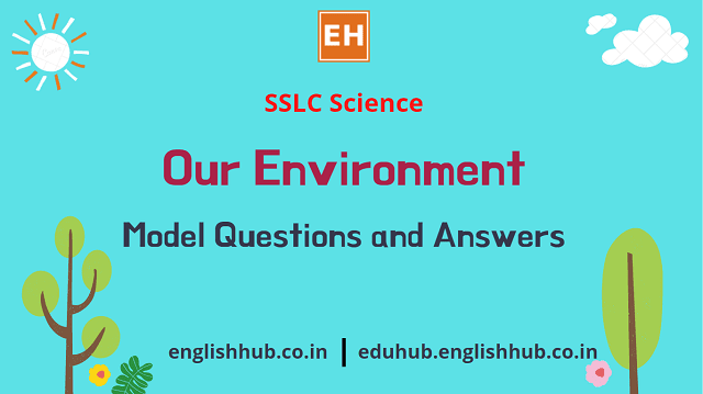 SSLC Science: Our Environment | Model Questions and Answers
