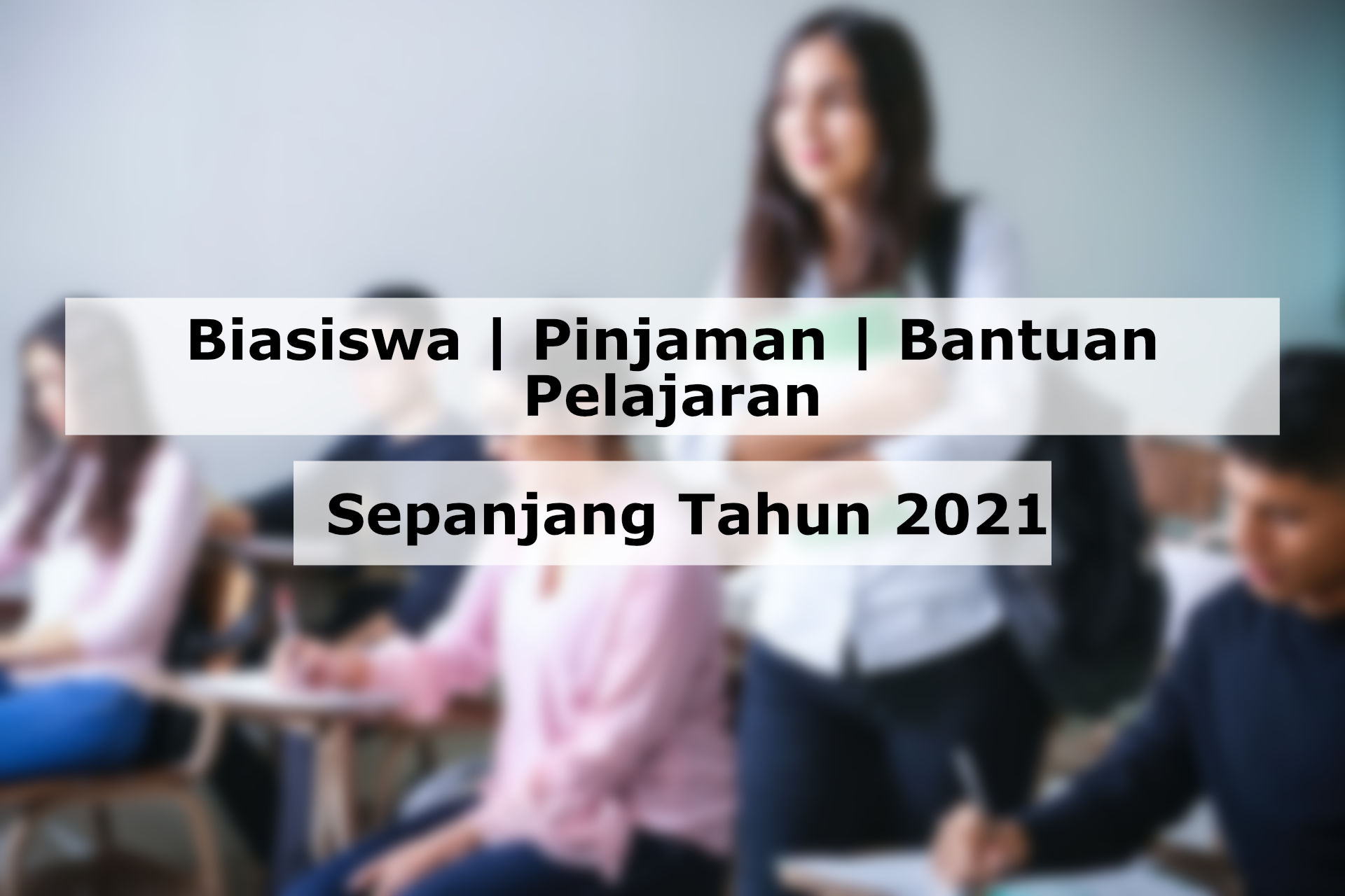 Senarai Biasiswa Pinjaman Dan Bantuan Pelajaran Untuk Tahun 2021