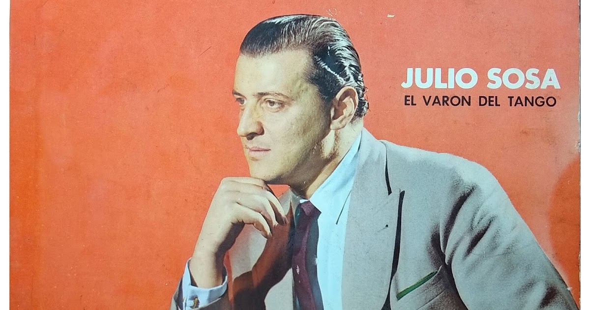 Music in high definition Julio Sosa El Varon Del Tango con permiso