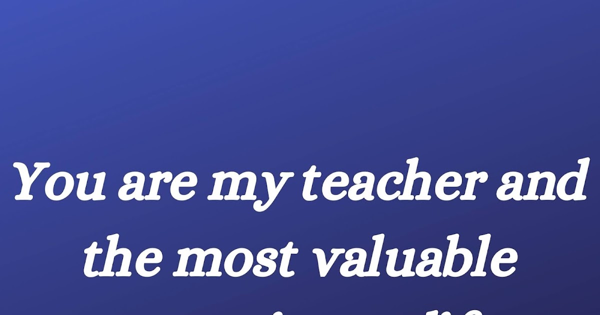 [ Best ] Teacher's Day Captions, Status And Best Quotes About Teacher