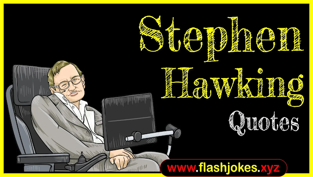 Stephen Hawking Quotes In English Stephen Hawking Quotes In English
