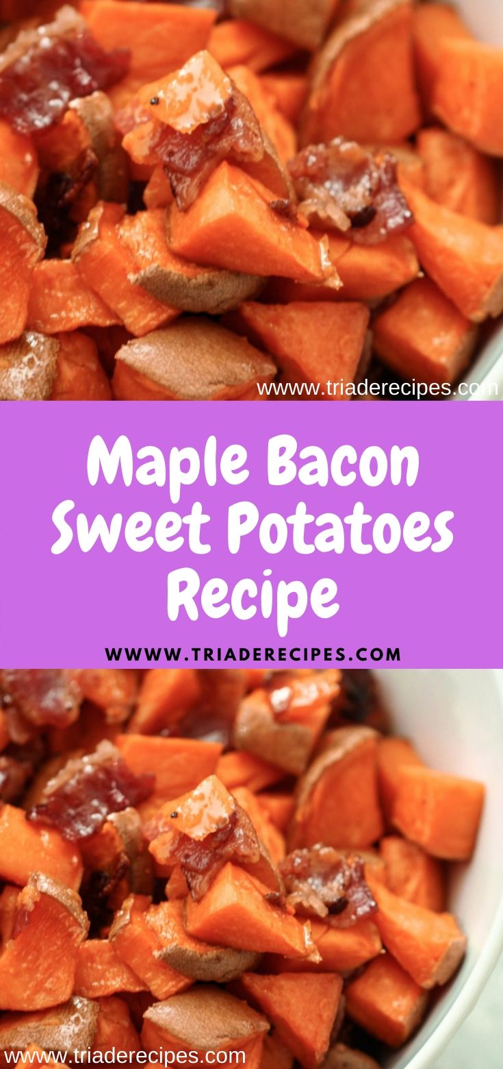 Maple Bacon Sweet Potatoes Recipe