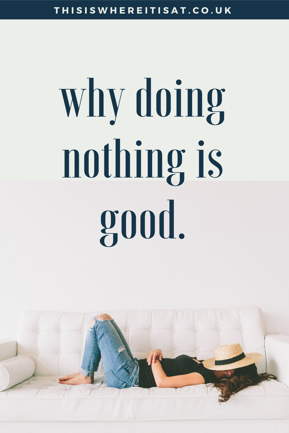 Why doing nothing is good. ~ THIS IS WHERE IT IS AT