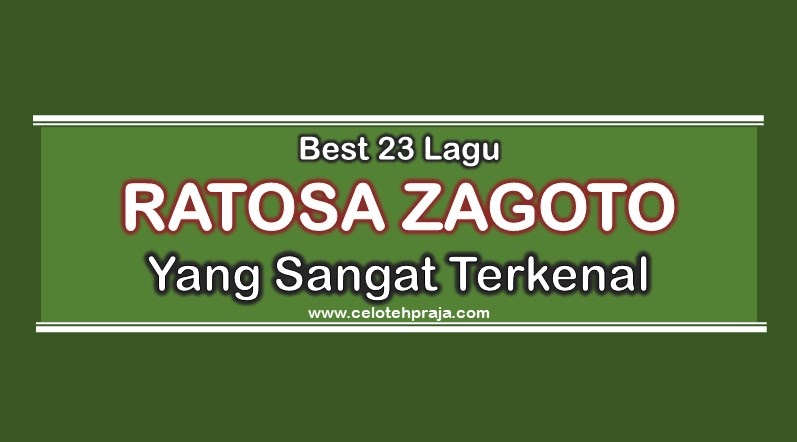 21 Lirik Lagu Ratosa Zagoto Paling Terkenal Disukai Banyak Orang Celotehpraja Com