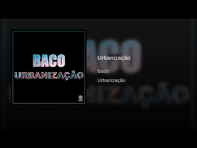 Baco - Urbanização (Original Mix) 2k18 [Download Free]