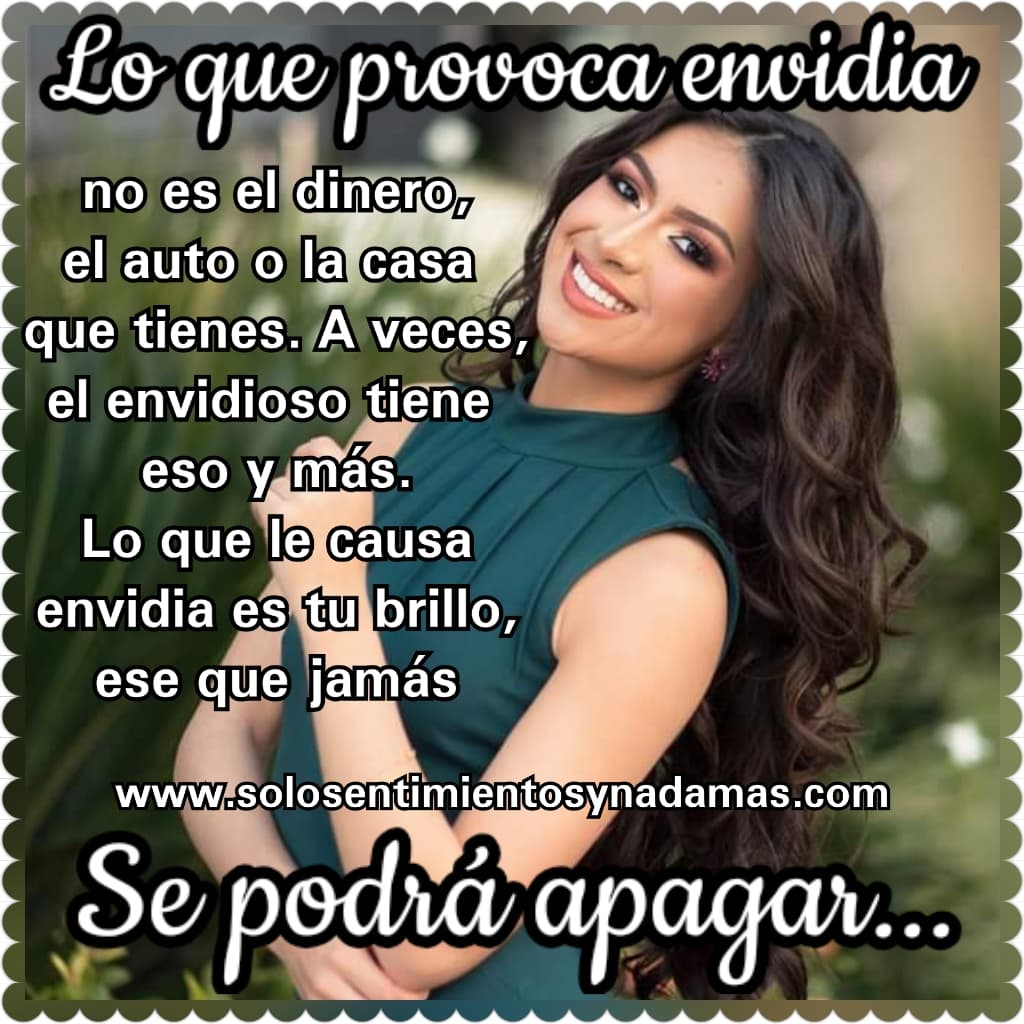 Lo Que Provoca Envidia Solo Sentimientos Y Nada Mas