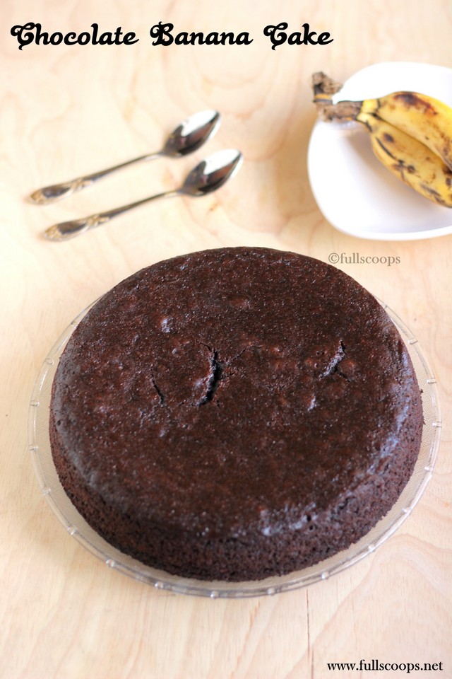 Chocolate Banana Cake Full Scoops A food blog with easy,simple & tasty recipes!