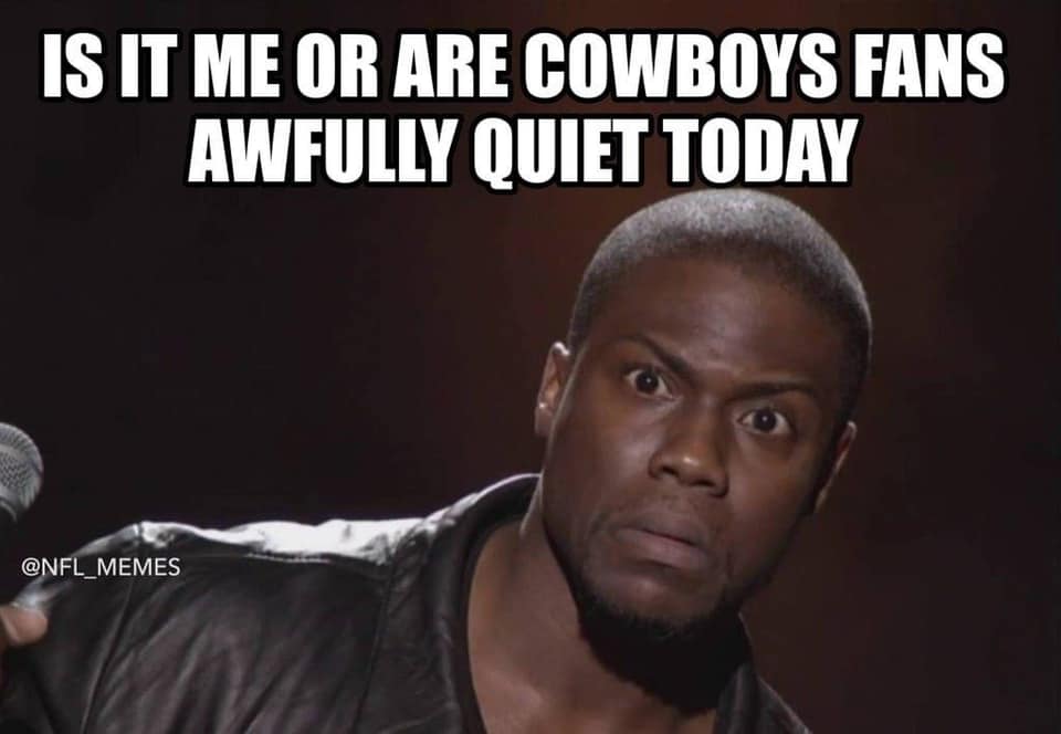 IS IT ME OR ARE COWBOYS FANS AWFULLY QUIET TODAY
