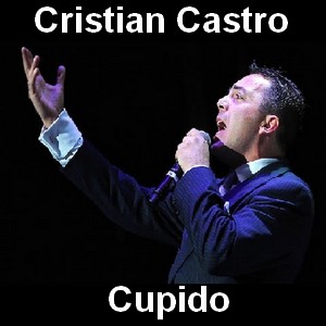Cristian Castro – Cupido