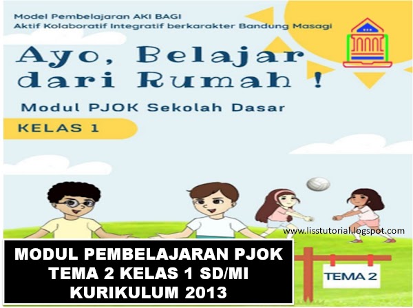 Modul Pembelajaran Daring PJOK Tema 2 Kelas 1 SD/MI Kurikulum 2013 Modul Pembelajaran Daring PJOK Tema 2 Kelas 1 SD/MI Kurikulum 2013