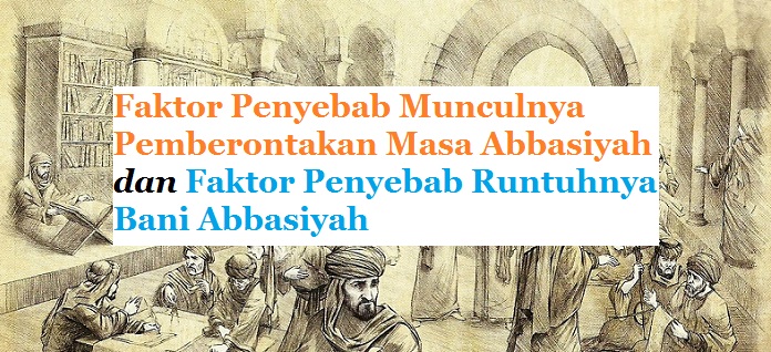 Faktor Penyebab Munculnya Pemberontakan dan Faktor