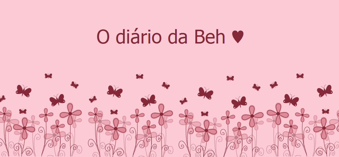 O diário da Beh ♥