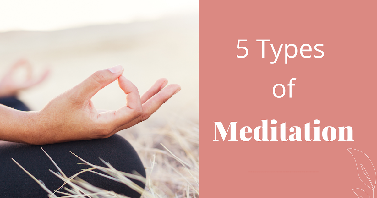 5 Types Of Meditation 5-types-of-meditation