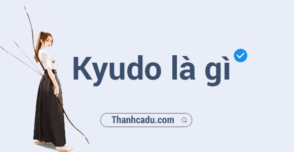 Kyudo là gì?