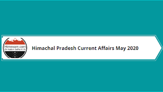 Himachal Pradesh May Month Current Affairs 2020