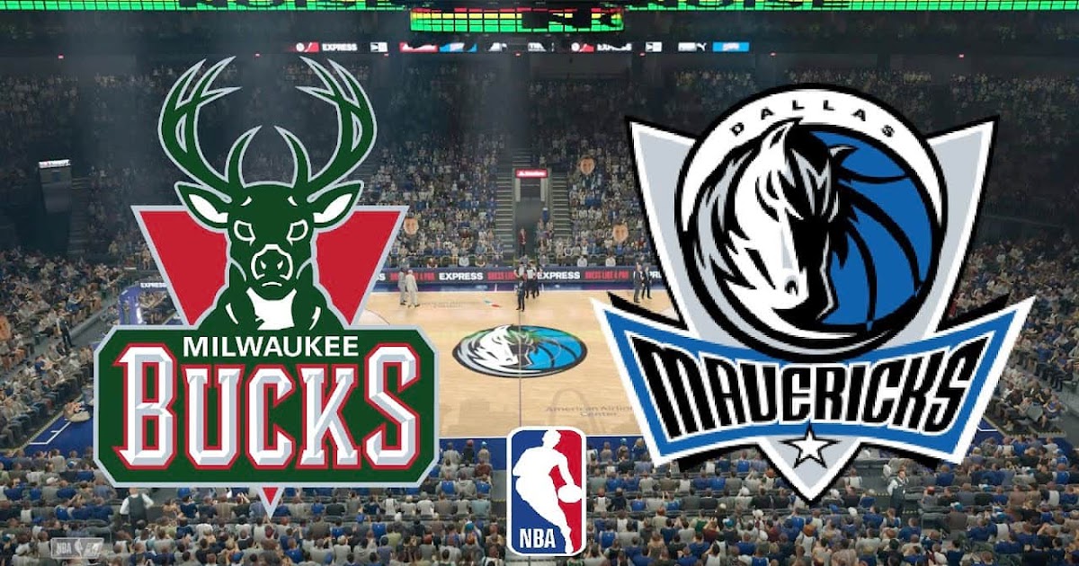 MILWAUKEE BUCKS VS DALLAS MAVERICKS