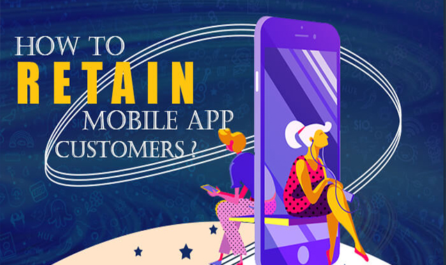 How To Retain Mobile App Customers #infographic