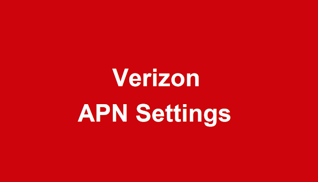  Verizon Wireless APN Settings Android, iPhone 