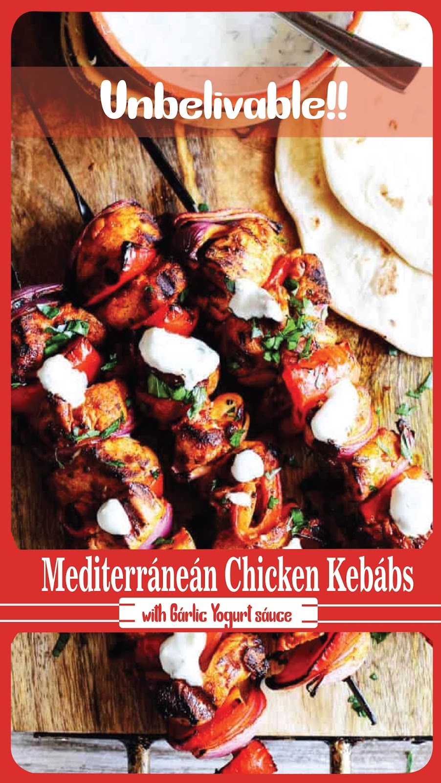 Mediterranean Chicken Kebabs with Garlic Yogurt sauce Recipe Spesial Food