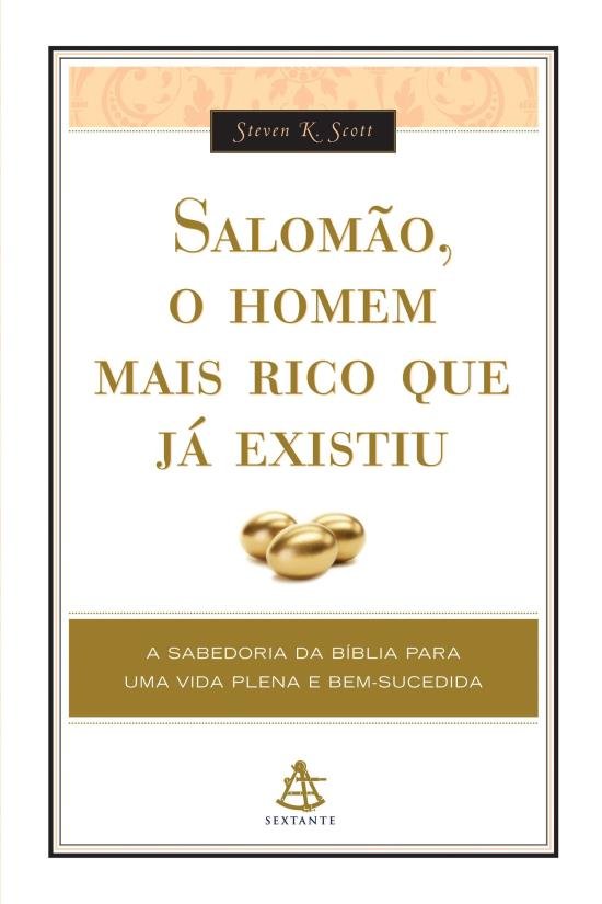 Salomão - O Homem Mais Rico que Já Existiu - Somente Livros Digitais